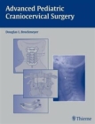 Advanced Pediatric Craniocervical Surgery - Book