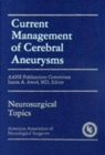 Current Management of Cerebral Aneurysms - Book