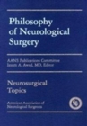 Philosophy of Neurological Surgery - Book