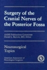 Surgery of the Cranial Nerves of the Posterior Fossa - Book