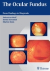 The Ocular Fundus : From Findings to Diagnosis - Book
