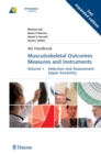 Musculoskeletal Outcomes Measures and Instruments : Vol1: Selection and Assessment Upper Extremity, Vol.2: Lower Extremities - Book
