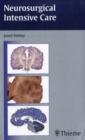 Neurosurgical Intensive Care : The Essentials - Book