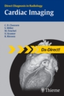Cardiac Imaging : Direct Diagnosis in Radiology - Book