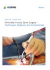 Minimally Invasive Spine Surgery - Techniques, Evidence, and Controversies - Book