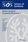 Science of Synthesis: Metal-Catalyzed Cyclization Reactions Vol. 2 - Book