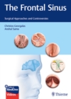 The Frontal Sinus : Surgical Approaches and Controversies - Book