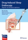 Drug-Induced Sleep Endoscopy : Diagnostic and Therapeutic Applications - Book