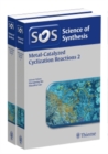 Science of Synthesis: Metal-Catalyzed Cyclization Reactions, Workbench Edition - Book