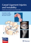 Carpal Ligament Injuries and Instability : FESSH Instructional Course Book 2023 - eBook