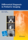 Differential Diagnosis in Pediatric Imaging - eBook