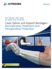 Casts, Splints, and Support Bandages : Nonoperative Treatment and Perioperative Protection - eBook