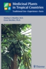Medicinal Plants in Tropical Countries : Traditional Use - Experience - Facts - eBook