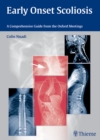 Early Onset Scoliosis : A Comprehensive Guide from the Oxford Meetings - eBook