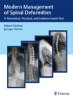 Modern Management of Spinal Deformities : A Theoretical, Practical, and Evidence-Based Text - eBook