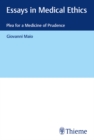 Essays in Medical Ethics : Plea for a Medicine of Prudence - eBook