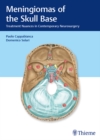 Meningiomas of the Skull Base : Treatment Nuances in Contemporary Neurosurgery - eBook