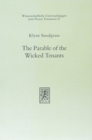 The Parable of the Wicked Tenants : An Inquiry into Parable Interpretation - Book