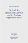 Die Briefe des Ignatius von Antiochia und der Brief des Polykarp von Smyrna - Book