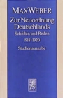 Max Weber-Studienausgabe : Band I/16: Zur Neuordnung Deutschlands - Book