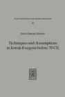 Techniques and Assumptions in Jewish Exegesis before 70 CE - Book