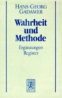 Gesammelte Werke : Band 2: Hermeneutik II:  Wahrheit und Methode: Erganzungen, Register - Book