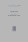 Die Heiden : Juden, Christen und das Problem des Fremden - Book