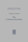 The Colossian Syncretism : The Interface Between Christianity and Folk Belief at Colossae - Book