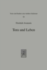 Tora und Leben : Untersuchungen zur Heilsbedeutung der Tora in der fruhen rabbinischen Literatur - Book