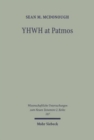 YHWH at Patmos: Rev. 1:4 in its Hellenistic and Early Jewish Setting - Book