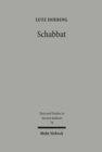 Schabbat : Sabbathalacha und -praxis im antiken Judentum und Urchristentum - Book
