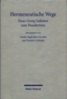 Hermeneutische Wege : Hans-Georg Gadamer zum Hundertsten - Book