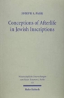 Conceptions of Afterlife in Jewish Inscriptions : With Special Reference to Pauline Literature - Book