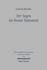Der Segen im Neuen Testament : Begriff, Formeln, Gesten. Mit einem praktisch-theologischen Ausblick - Book