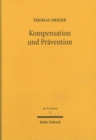 Kompensation und Pravention : Rechtsfolgen der unerlaubten Handlung im Burgerlichen,  Immaterial-, Guter- und Wettbewerbsrecht - Book