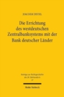 Die Errichtung des westdeutschen Zentralbanksystems mit der Bank deutscher Lander - Book