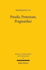 Preusse, Protestant, Pragmatiker : Der Staatssekretar Walter Strauss und sein Staat - Book