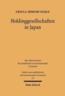 Holdinggesellschaften in Japan : Entwicklung, Verbot, Wiederzulassung und aktueller Rechtsrahmen - Book