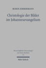 Christologie der Bilder im Johannesevangelium : Die Christopoetik des vierten Evangeliums unter besonderer Berucksichtigung von Joh 10 - Book