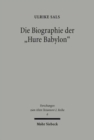 Die Biographie der "Hure Babylon" : Studien zur Intertextualitat der Babylon-Texte in der Bibel - Book