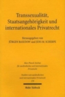 Transsexualitat, Staatsangehorigkeit und internationales Privatrecht : Entwicklungen in Europa, Amerika und Australien - Book