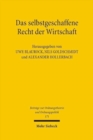 Das selbstgeschaffene Recht der Wirtschaft : Zum Gedenken an Hans Grossmann-Doerth (1894-1944) - Book