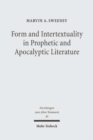 Form and Intertextuality in Prophetic and Apocalyptic Literature - Book