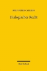 Dialogisches Recht : Beitrage zur Rechtstheorie und zu den Grundlagen des Strafrechts im demokratischen und sozialen Rechtsstaat - Book