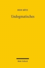 Undogmatisches : Rechtsvergleichende und rechtsoekonomische Studien aus dreissig Jahren - Book