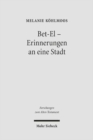 Bet-El - Erinnerungen an eine Stadt : Perspektiven der alttestamentlichen Bet-El-Uberlieferung - Book