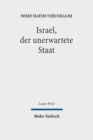 Israel, der unerwartete Staat : Messianismus, Sektierertum und die zionistische Revolution - Book