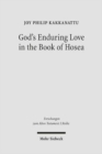 God's Enduring Love in the Book of Hosea : A Synchronic and Diachronic Analysis of Hosea 11:1-11 - Book