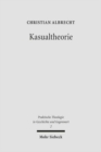 Kasualtheorie : Geschichte, Bedeutung und Gestaltung kirchlicher Amtshandlungen - Book