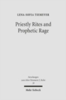 Priestly Rites and Prophetic Rage : Post-Exilic Prophetic Critique of the Priesthood - Book